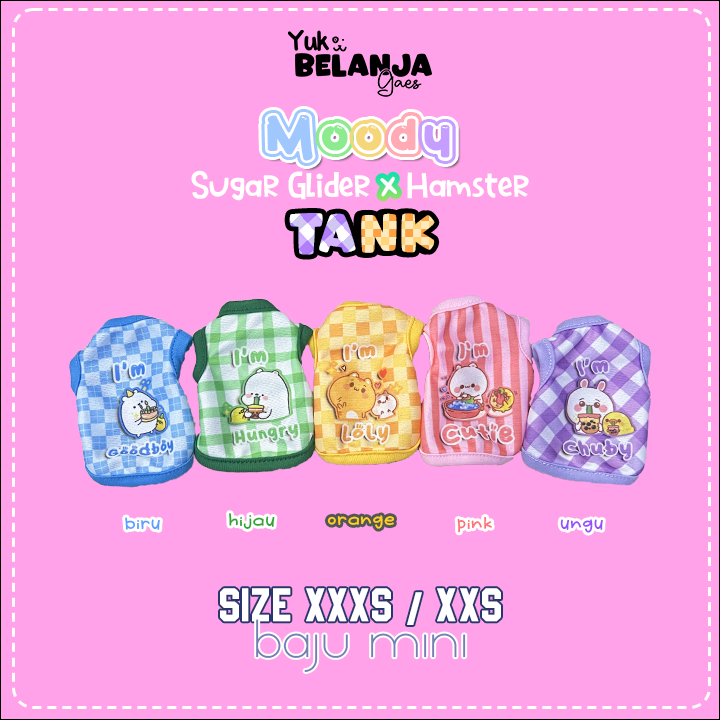 [𝗕𝗜𝗦𝗔 𝗖𝗢𝗦𝗧𝗨𝗠 𝗡𝗔𝗠𝗔] Baju Sugar Glider / Hamster Moody Tank / bahan nyaman size XXS & XXXS!